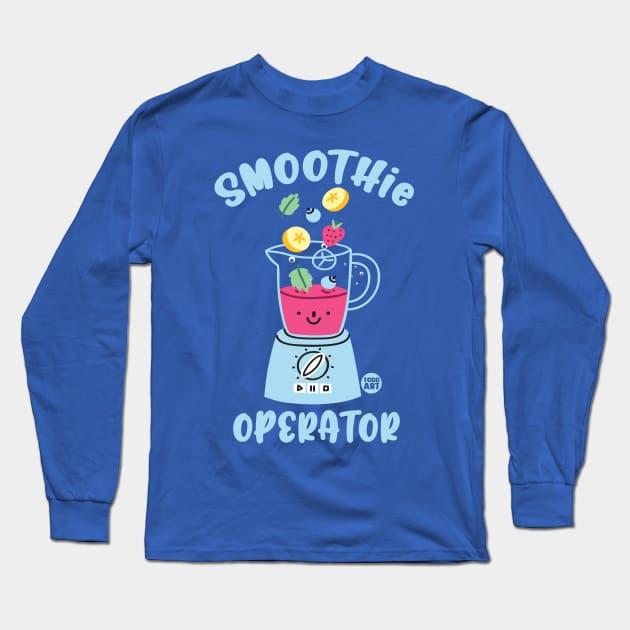 SMOOTHIE OPERATOR Long Sleeve T-Shirt by toddgoldmanart